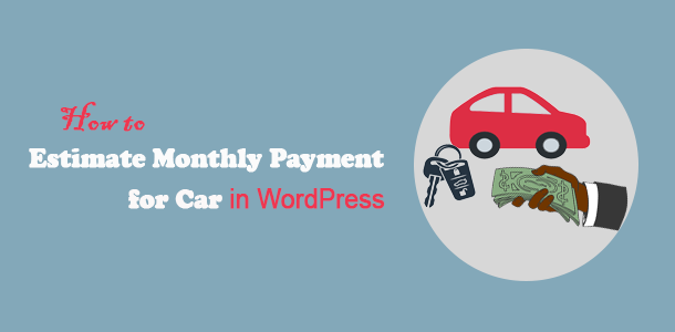 estimate monthly payments for car loan calc form