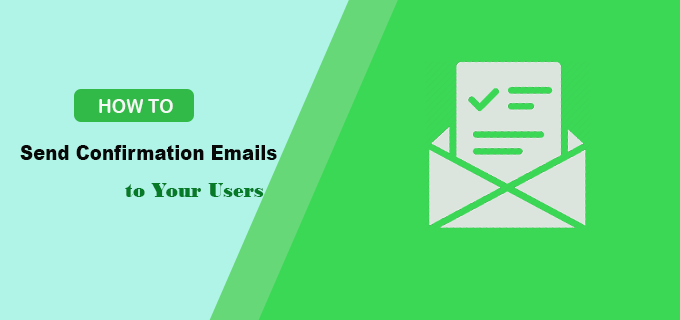 Send Confirmation Emails