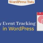 How to Easily Use Event Tracking in WordPress with Google Analytics
