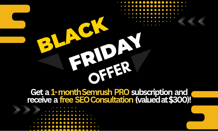 Semrush Black Friday Deals 2024: Save $300